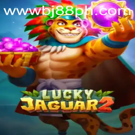 Exploring the Exciting World of Luckyjaguar2 with BJ88.COM