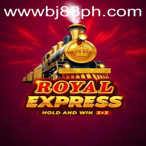 Discovering the Thrills of RoyalExpress: A Comprehensive Guide to BJ88.COM's Premier Game